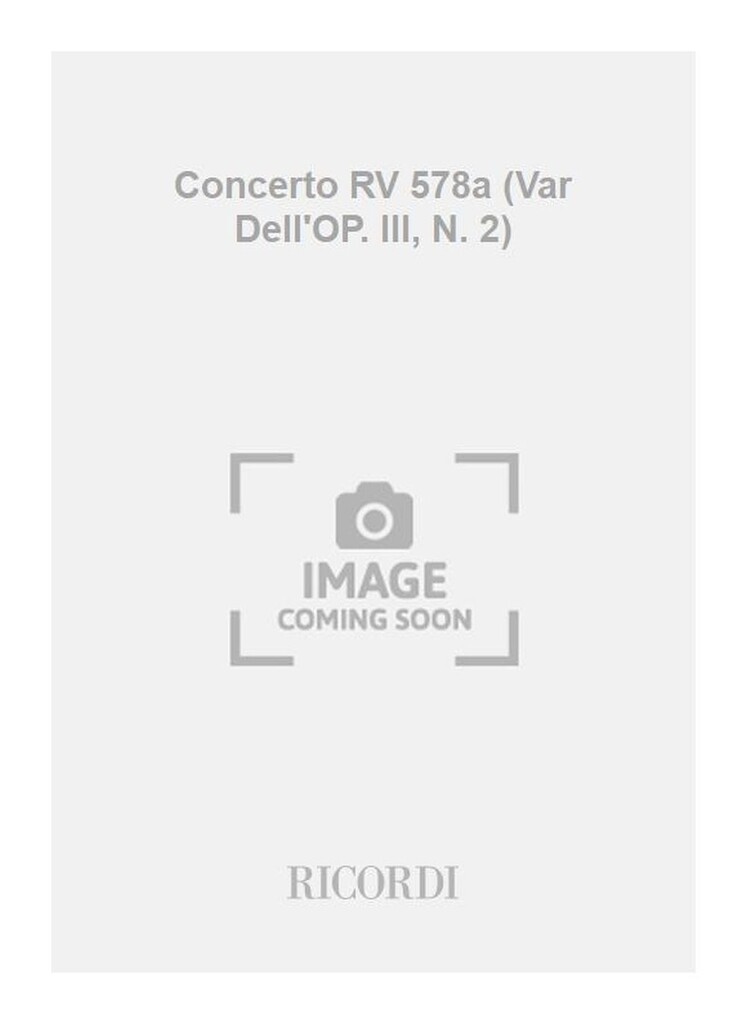 Concerto RV 578a (Var Dell'OP. III, N. 2)